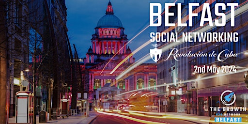 Image principale de Belfast Social Networking Event at Revolucion De Cuba
