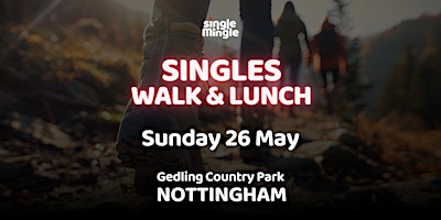 Primaire afbeelding van Singles Sunday Walk & Lunch in Nottingham (all welcome)