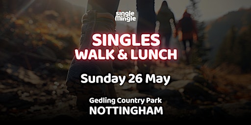 Image principale de Singles Sunday Walk & Lunch in Nottingham (all welcome)
