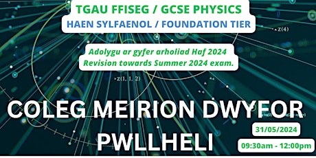 Adolygu TGAU Ffiseg  SYLFAENOL - Physics FOUNDATION GCSE Revision