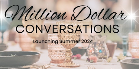 Million Dollar Conversations - Information Session