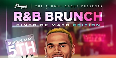 Chris Brown Brunch - Cinco De Mayo R&B Brunch primary image