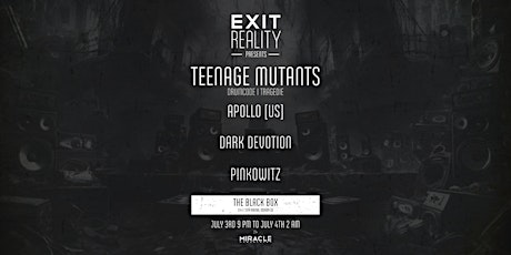 Exit Reality Presents: Teenage Mutants (Drumcode, Tragedie)