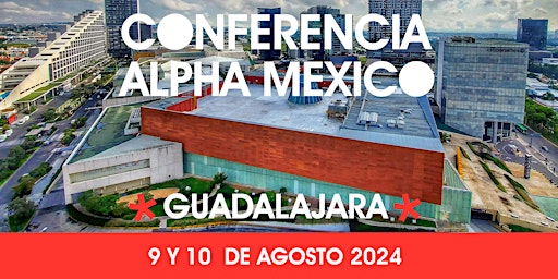 Image principale de CONFERENCIA ALPHA MEXICO 2024