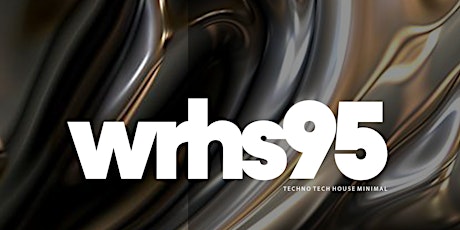 WRHS95 - TECH HOUSE, MINIMAL, TECHNO