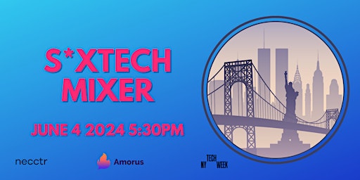 Immagine principale di NYC S*xTech Mixer 2024 