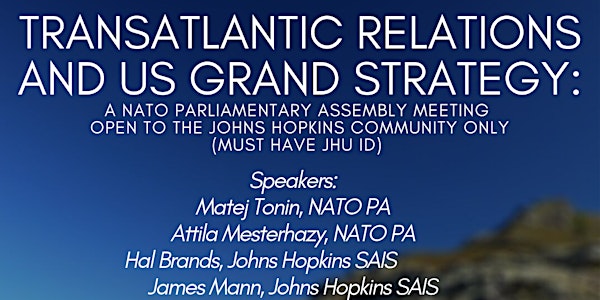 Transatlantic Relations and US Grand Strategy: A NATO Parliamentary Assembly Joint-Committee Meeting at SAIS Washington