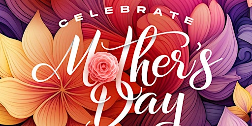 Mothers Day Celebration primary image
