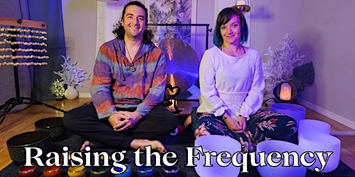Raising the Frequency - Online Sound Bath Experience primary image