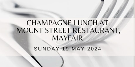 Ladies Champagne Lunch at Mount Street Restaurant in Mayfair