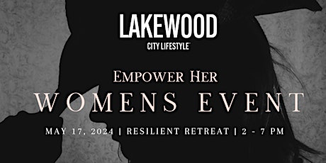 Lakewood City Lifestyle's Empower Her Women's Event