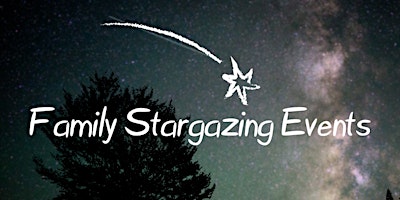 Family Friendly Stargazing primary image