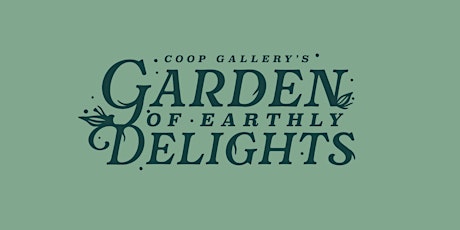 COOP Gallery's Garden of Earthly Delights