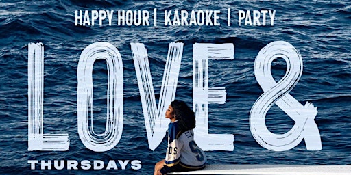 Primaire afbeelding van Love + Lyrics Thursday Nights! Karaoke, Food + Drink Specials!