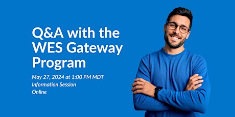 Q&A with the WES Gateway Program