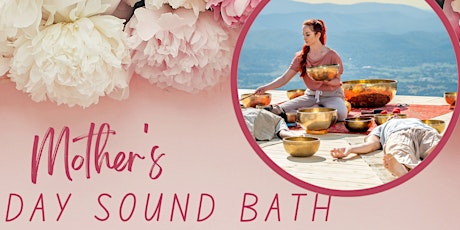 Mothers Day Sound Bath 5/14/24