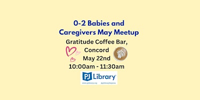Imagem principal de PJ Library 0-2 Babies and Caregivers May Meetup