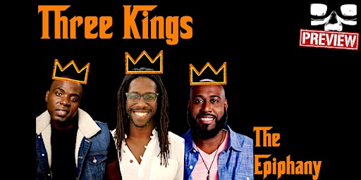 Imagem principal do evento *UCBNY Preview* Three Kings: The Epiphany