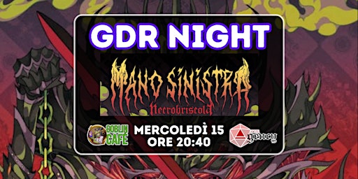 Imagem principal do evento GDR Night  - Mano Sinistra - Necrobriscola