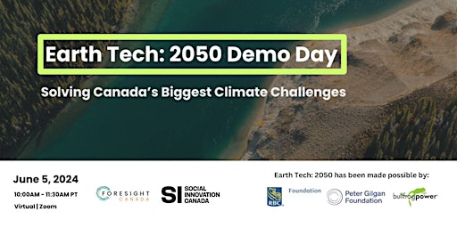 Earth Tech: 2050 Demo Day - Solving Canada’s Biggest Climate Challenges primary image
