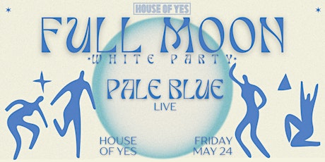 FULL MOON WHITE PARTY· Pale Blue Live, Acid Alien, Mike Simonetti