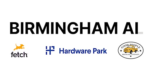 Imagem principal do evento Birmingham AI Engineering Meet-up #5 at Hardware Park