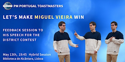 Imagem principal de PM Portugal Toastmasters | 13 Mai | Let's make Miguel Vieira win