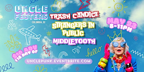 Uncle Festers | Trash Candice, Strangers in Public, & Middletooth
