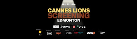 Cannes Lions Screening Edmonton 2024