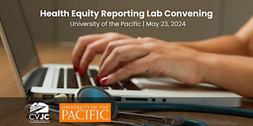 Imagem principal do evento Health Equity Reporting Lab Convening at University of the Pacific