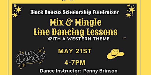 Primaire afbeelding van Black Caucus Scholarship Fundraiser Mix & Mingle, Line Dancing Lessons