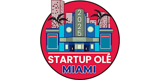 Imagem principal do evento Startup OLÉ Miami '25 - Attendees