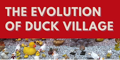 Imagem principal do evento The Evolution of Duck Village: A Jane's Walk