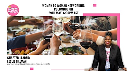 Woman To Woman Networking - Columbus OH