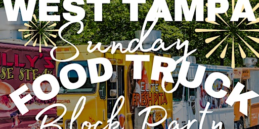 West Tampa Sunday Food Truck Block Party primary image