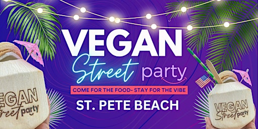 Primaire afbeelding van Vegan Street Party | St. Pete Beach