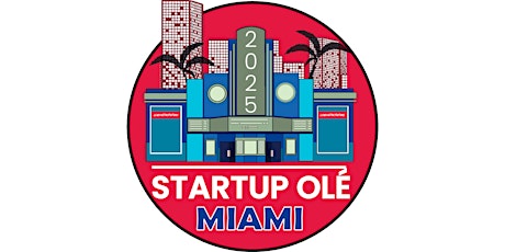 Startup OLÉ Miami '25 -  Startups Registration