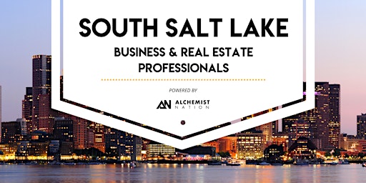 South Salt Lake Business & Real Estate Professionals! primary image