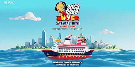 SOCA BABY BOAT CRUISE NYC ( Saturday, May 18 · 10am)