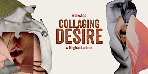 Hauptbild für Collaging Desire Collage Workshop