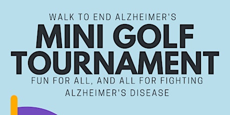 Walk to End Alzheimer's Mini Golf Tournament