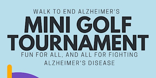 Image principale de Walk to End Alzheimer's Mini Golf Tournament