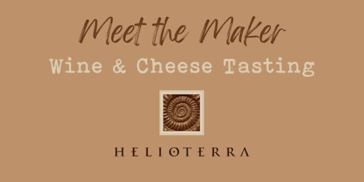 Image principale de Meet the Maker Wine and Cheese Tasting with Helioterra