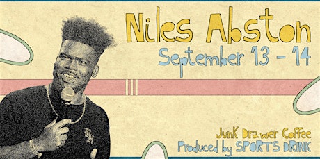 Niles Abston at JUNK DRAWER COFFEE (Saturday - 9:00pm Show)