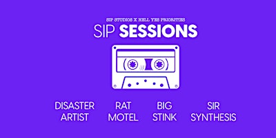 Imagen principal de Sip Sessions Live: Disaster Artist, Rat Motel, Big Stink & Sir Synthesis