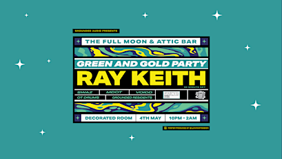 Grounded Audio Pres. Ray Keith | Green & Gold Party