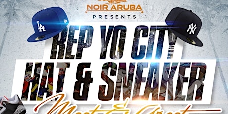 NOIR ARUBA REP YOUR CITY HAT AND SNEAKERS/ GREEKS MEET AND GREET