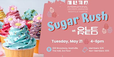 Image principale de ILEA Nashville May Meeting: Sugar Rush at Ole Red!