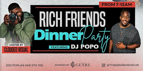 Rich Friend Dinner Party  Ft DJ POPO from ATL