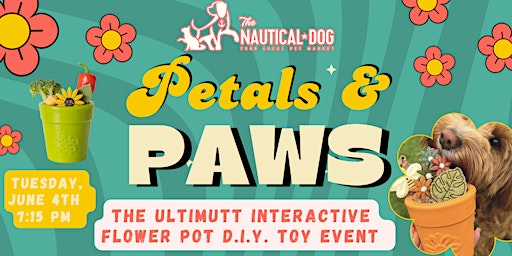 Imagem principal do evento Petals & Paws -  The Ultimutt Interactive Flower Pot D.I.Y. Toy Event